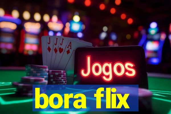 bora flix